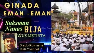 SUKSMAN MEBIJA WUS METIRTA-PUPUH GINADA EMAN-EMAN@grbc19