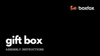 boxfox Gift Box Assembly Video