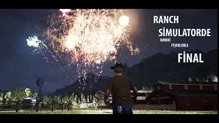 RANCH SİMULATOR DE SONUNA GELDIK