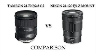 Nikon 24-120 f/4 z mount VS Tamron 24-70 f/2.8 G2 f mount