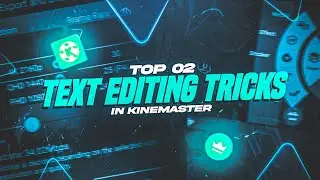 *My Editing Secret* Top 2 KineMaster Text Editing Tricks For YouTubers | KineMaster Editing Tricks