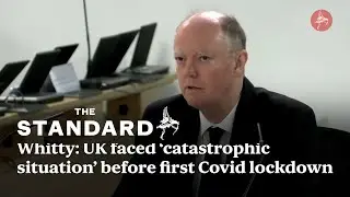Whitty: UK faced &lsquo;absolutely catastrophic situation&rsquo; before first Covid lockdown