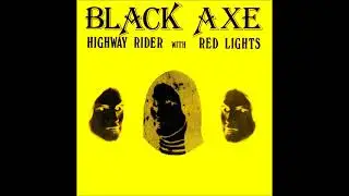 Black Axe (UK) - Highway Rider