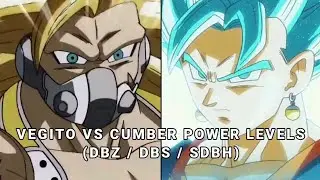 Vegito vs Cumber Power Levels - DBZ / DBS / SDBH
