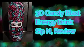 3D Candy Blast Energy Drink Sip N, Review