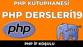 Php İf Koşulu Php Dersleri 19