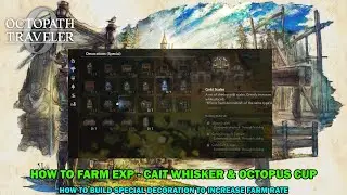 Octopath traveler 0 walkthrough - How to farm cait whisker, octopus cup & exp - Gold & silver ingot