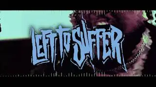 Left to Suffer - This Comfort Won&rsquo;t Last Here Long (WITH LYRICS)