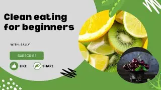 How to start clean eating as a beginner 