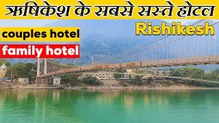 Top Budget Hotels in Rishikesh for Couples & Solo Travelers | Cheap Stays in Rishikesh 2025