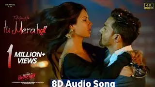 Tu Mera hai 8D Audio Song from Ek Deewana ki Deewaniyat 