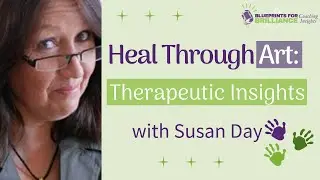 Art Therapy for Healing with Mindful Arts Coach Susan Day