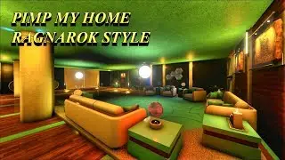 PIMP MY HOME, RAGNAROK STYLE