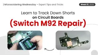 Learn to Track Down Shorts on Circuit Boards (Switch M92 Repair)