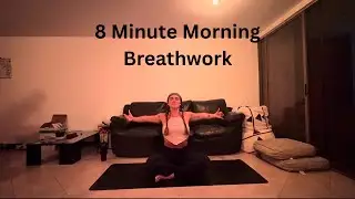 8 Minute Morning Breathwork