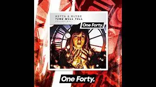 Metta & Glyde - Time Will Tell [One Forty Music]