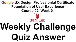 Google UX Design - Start UX Design Process - Weekly Challenge 1 September 2021 Quiz Answers