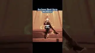 Archons Best Aura Moments ☠️ (Genshin Impact EDIT) #genshin #shorts