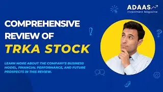 TRKA Stock Review: Business Model & Financial Performance