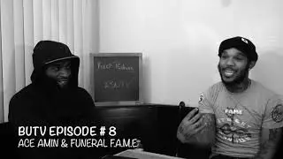 BUTV Podcast Ep. 8 (Ace Amin and Funeral Fame)