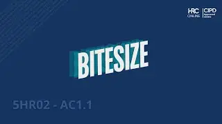 5HR02  - CIPD Bitesize - AC1.1