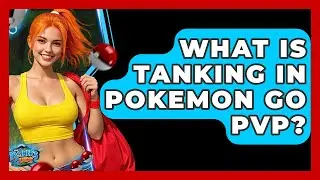 What Is Tanking In Pokemon GO PvP? - The Trainers Guide
