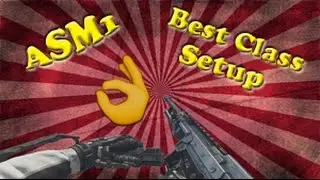 Best Class Setup   ASM1   Call of Duty Advanced Warfare
