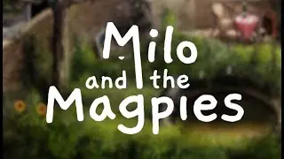 Milo and the Magpies Demo (By Johan Scherft)