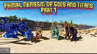 Ark Survival Ascended Primal Nemesis Of Gods and Titans pt1