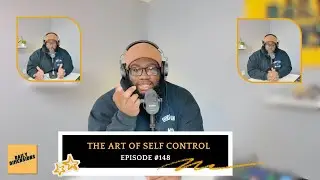 The Art of Self Control | Losing Everything in an Instant | Why Discipline Matters | Episode 148