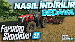 Farming Simulator 2022 Nasıl indirilir PC FS 22 indir T&uuml;rk&ccedil;e G&uuml;ncel LİSANS ANAHTARI İSTEMİYOR!