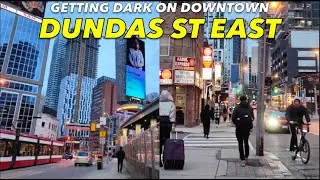 Daylight To Dark: Walking All Of Dundas St East In Downtown Toronto From Yonge St To The Don Valley