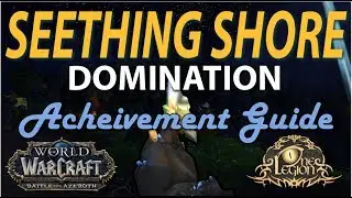 Seething Shore Domination Achievement Guide &ndash; Seething Shore Battleground BFA