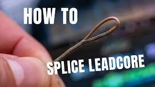 How To Splice Leadcore