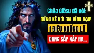 ⚠️ CHÚA NÓI: “CÓ MỘT ĐIỀU GÌ ĐÓ TO LỚN SẮP XẢY RA… NHƯNG CON PHẢI GIẤU VỚI GIA ĐÌNH CON!”