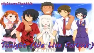 Tonight (We Live Forever) - Nightcore