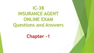 IC 38 | INSURANCE AGENT ONLINE EXAM Questions and Answers Chapter-1