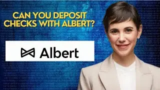 Can you deposit checks with Albert?