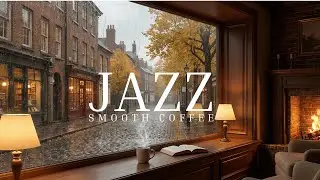 Rainy Coffee Shop Jazz – Smooth Jazz for Study & Focus | Jazz Instrumental Music