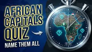 Can You Name All African Capitals in 3 Seconds I Geography Quiz Challenge