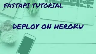 FastAPI Tutorial for beginners 13 part1_FastAPI Deployment on heroku with PostgreSQL database