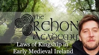 Laws of Kingship in Early Medieval Ireland: with the Brehon Academy