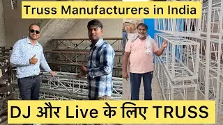 Truss Manufacturers in India  DJ और LIVE PROGRAM के लिए। Harsh DJ Manufacturers