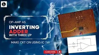 Op-AMP as Inverting Adder Circuit - Understanding and Design