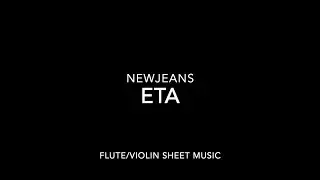 NewJeans - ETA - Flute/Violin Sheet Music