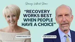 There Is More Than One Path to Recovery with Tom Horvath | Sharing Without Shame | Ep60