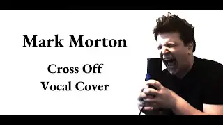 Mark Morton - Cross Off ft. Chester Bennington [Vocal Cover]