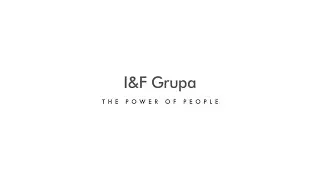 We are I&F Grupa