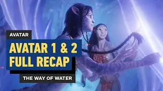 Avatar (And The Way of Water) Recap