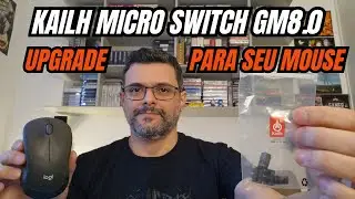 Micro Switch Kailh GM8.0 - Upgrade para seu Mouse!
